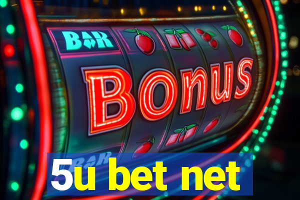 5u bet net